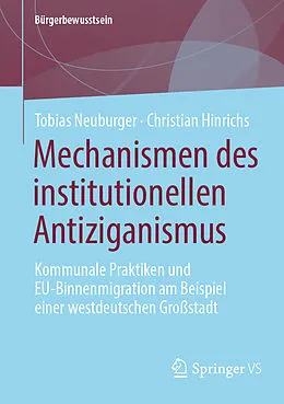 E-Book (pdf) Mechanismen des institutionellen Antiziganismus von Tobias Neuburger, Christian Hinrichs