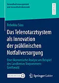E-Book (pdf) Das Telenotarztsystem als Innovation der präklinischen Notfallversorgung von Rebekka Süss