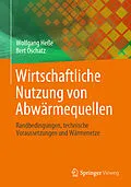 E-Book (pdf) Wirtschaftliche Nutzung von Abwärmequellen von Wolfgang Heße, Bert Oschatz