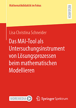 Kartonierter Einband Das MAI-Tool als Untersuchungsinstrument von Lösungsprozessen beim mathematischen Modellieren von Lisa Christina Schneider