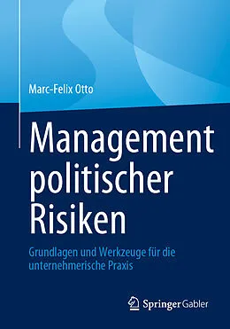 E-Book (pdf) Management politischer Risiken von Marc-Felix Otto