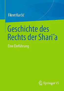 E-Book (pdf) Geschichte des Rechts der Shara von Fikret Kari