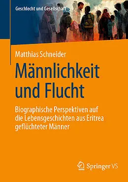 E-Book (pdf) Männlichkeit und Flucht von Matthias Schneider