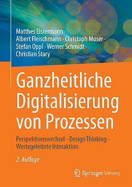 Fester Einband Ganzheitliche Digitalisierung von Prozessen von Matthes Elstermann, Albert Fleischmann, Christoph Moser