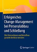 E-Book (pdf) Erfolgreiches Change-Management bei Personalabbau und Schließung von Astrid Dominico