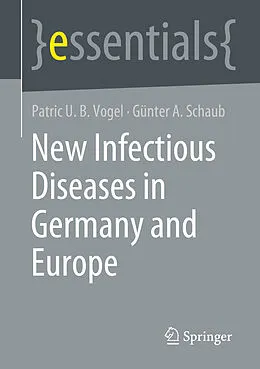 E-Book (pdf) New Infectious Diseases in Germany and Europe von Patric U. B. Vogel, Günter A. Schaub