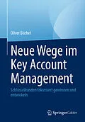 E-Book (pdf) Neue Wege im Key Account Management von Oliver Büchel