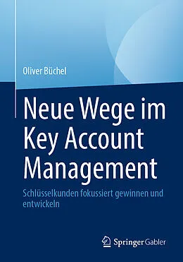 E-Book (pdf) Neue Wege im Key Account Management von Oliver Büchel