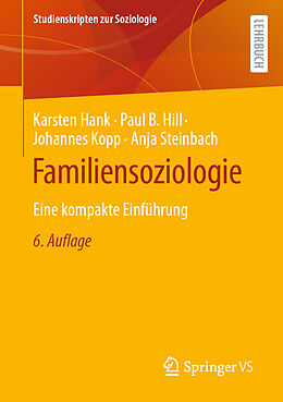 E-Book (pdf) Familiensoziologie von Karsten Hank, Paul B. Hill, Johannes Kopp