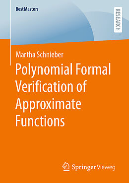 Couverture cartonnée Polynomial Formal Verification of Approximate Functions de Martha Schnieber