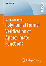 eBook (pdf) Polynomial Formal Verification of Approximate Functions de Martha Schnieber