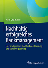 E-Book (pdf) Nachhaltig erfolgreiches Bankmanagement von Klaus Leusmann