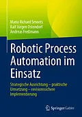 E-Book (pdf) Robotic Process Automation im Einsatz von Mario Richard Smeets, Ralf Jürgen Ostendorf, Andreas Freßmann