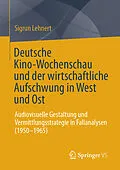 E-Book (pdf) Deutsche Kino-Wochenschau und der wirtschaftliche Aufschwung in West und Ost von Sigrun Lehnert