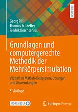Kartonierter Einband Grundlagen und computergerechte Methodik der Mehrkörpersimulation von Georg Rill, Thomas Schaeffer, Fredrik Borchsenius