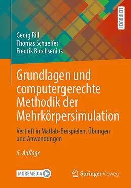 E-Book (pdf) Grundlagen und computergerechte Methodik der Mehrkörpersimulation von Georg Rill, Thomas Schaeffer, Fredrik Borchsenius