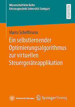 Kartonierter Einband Ein selbstlernender Optimierungsalgorithmus zur virtuellen Steuergeräteapplikation von Marco Scheffmann