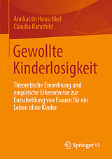 E-Book (pdf) Gewollte Kinderlosigkeit von Annkatrin Heuschkel, Claudia Rahnfeld