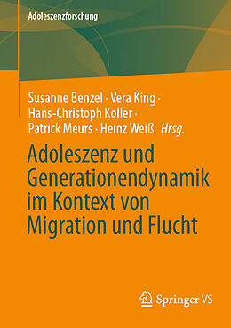 Kartonierter Einband Adoleszenz und Generationendynamik im Kontext von Migration und Flucht von 