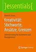 E-Book (pdf) Kreativität: Stichworte, Ansätze, Grenzen von Mario H. Kraus