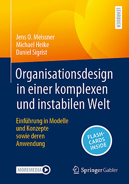 Set mit div. Artikeln (Set) Organisationsdesign in einer komplexen und instabilen Welt von Jens O. Meissner, Michael Heike, Daniel Sigrist