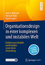 E-Book (pdf) Organisationsdesign in einer komplexen und instabilen Welt von Jens O. Meissner, Michael Heike, Daniel Sigrist