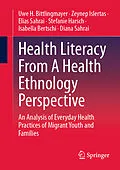 E-Book (pdf) Health Literacy From A Health Ethnology Perspective von Uwe H. Bittlingmayer, Zeynep Islertas, Elias Sahrai