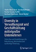 E-Book (pdf) Diversity in Verwaltungsrat und Geschäftsleitung mittelgroßer Unternehmen von Sibylle Olbert-Bock, Kerstin Helfmann, Rosella Toscano-Ruffilli
