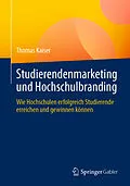 E-Book (pdf) Studierendenmarketing und Hochschulbranding von Thomas Kaiser