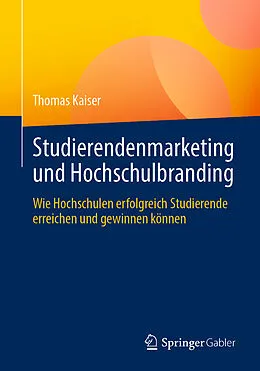 E-Book (pdf) Studierendenmarketing und Hochschulbranding von Thomas Kaiser