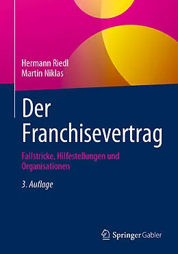 E-Book (pdf) Der Franchisevertrag von Hermann Riedl, Martin Niklas