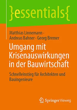 E-Book (pdf) Umgang mit Krisenauswirkungen in der Bauwirtschaft von Matthias Linnemann, Andreas Bahner, Georg Bremer