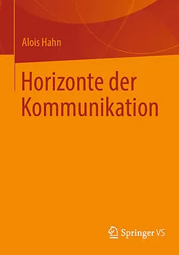 E-Book (pdf) Horizonte der Kommunikation von Alois Hahn