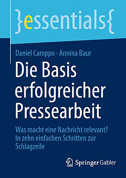 E-Book (pdf) Die Basis erfolgreicher Pressearbeit von Daniel Caroppo, Annina Baur