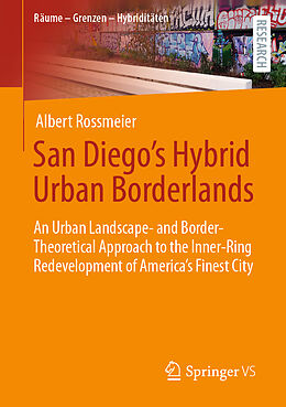 Couverture cartonnée San Diego's Hybrid Urban Borderlands de Albert Rossmeier