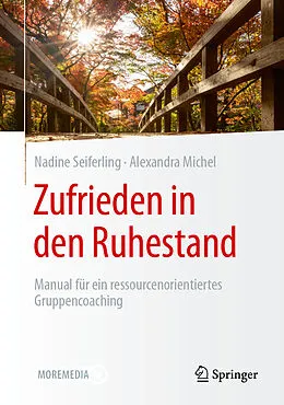 E-Book (pdf) Zufrieden in den Ruhestand von Nadine Seiferling, Alexandra Michel