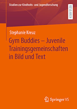 E-Book (pdf) Gym Buddies  Juvenile Trainingsgemeinschaften in Bild und Text von Stephanie Kreuz