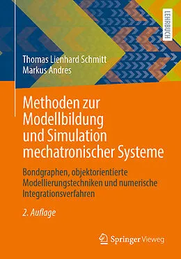 E-Book (pdf) Methoden zur Modellbildung und Simulation mechatronischer Systeme von Thomas Lienhard Schmitt, Markus Andres