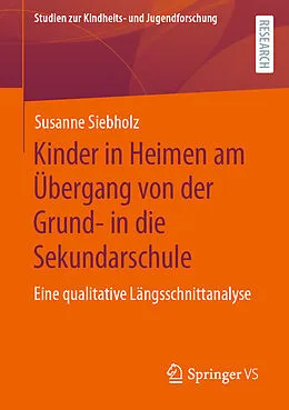 E-Book (pdf) Kinder in Heimen am Übergang von der Grund- in die Sekundarschule von Susanne Siebholz