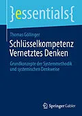 E-Book (pdf) Schlüsselkompetenz Vernetztes Denken von Thomas Göllinger