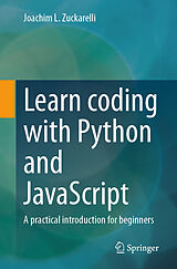 Couverture cartonnée Learn coding with Python and JavaScript de Joachim L. Zuckarelli