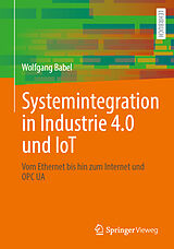 Kartonierter Einband Systemintegration in Industrie 4.0 und IoT von Wolfgang Babel