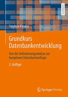 E-Book (pdf) Grundkurs Datenbankentwicklung von Stephan Kleuker