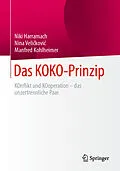 E-Book (pdf) Das KOKO-Prinzip von Niki Harramach, Nina Velikovi, Manfred Kohlheimer