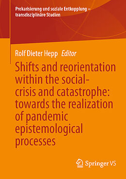Couverture cartonnée Shifts and reorientation within the social-crisis and catastrophe: towards the realization of pandemic epistemological processes de 