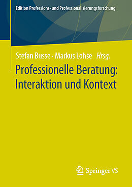 E-Book (pdf) Professionelle Beratung: Interaktion und Kontext von 