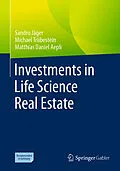 E-Book (pdf) Investments in Life Science Real Estate von Sandro Jäger, Michael Trübestein, Matthias Daniel Aepli