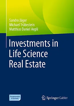 E-Book (pdf) Investments in Life Science Real Estate von Sandro Jäger, Michael Trübestein, Matthias Daniel Aepli
