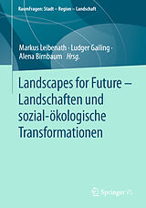 Kartonierter Einband Landscapes for Future  Landschaften und sozial-ökologische Transformationen von 