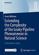 eBook (pdf) Extending the Complexity of the Leaky Pipeline Phenomenon in Natural Science de Anna Wolfram